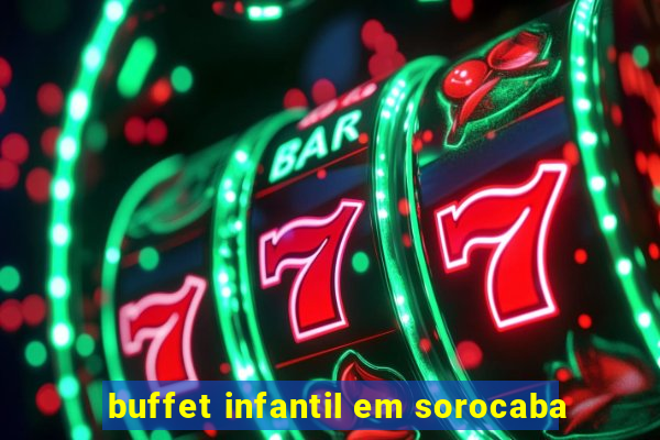 buffet infantil em sorocaba